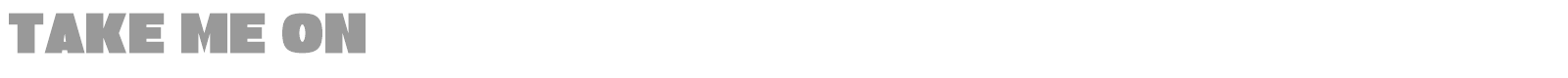 Take Me On font preview